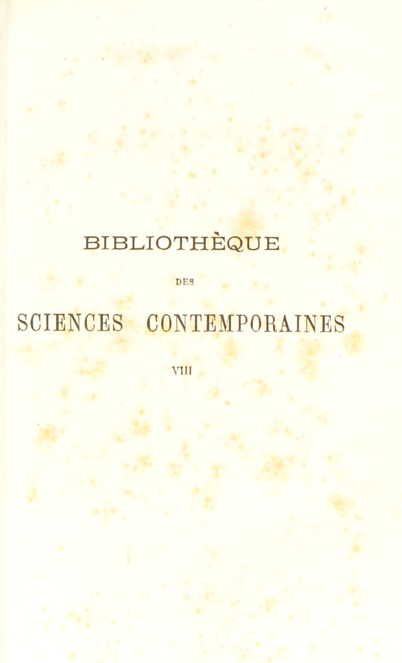 BIBLIOTHÈQUE DE3 SCIENCES CONTEMPORAINES