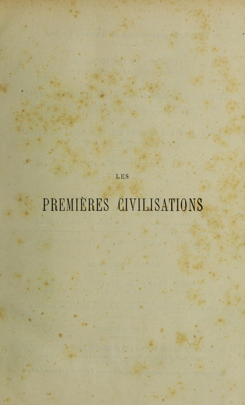 LES PREMIÈRES CIVILISATIONS