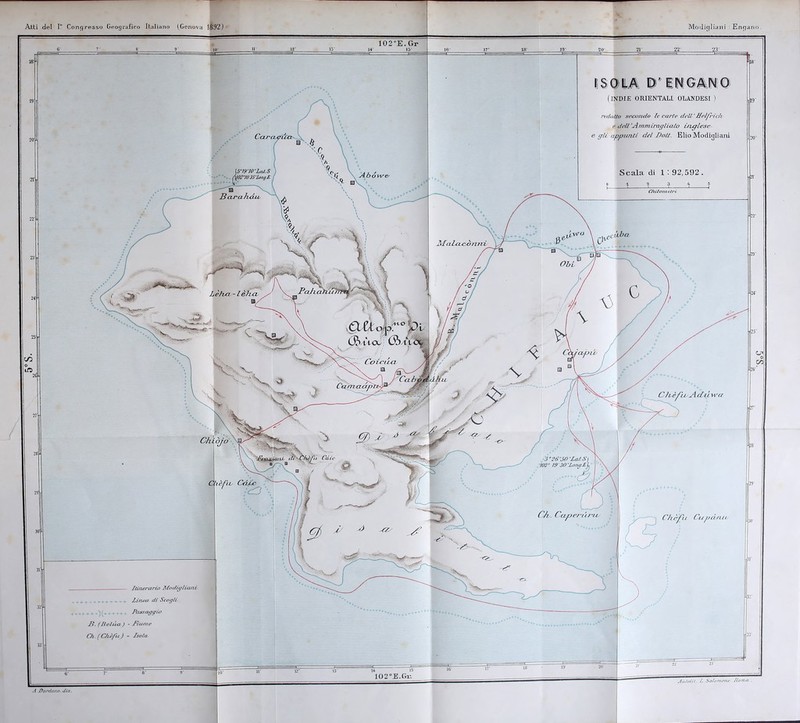 \5°19'10Lcti.S. 102 IO '35 ’Long. E. C/iiIoni c/ri '// Adtiwa j°26'.r>trlatS 10r t9 30Lon</f. UpCLtlU 6' T 8' 9' 10 11 12' 13’ 102°E.Gr 14' 15’ 16' 17’ 18 19’ 20’ 21* 22’ *23' ISOLA D* ENGANO (INDIE ORIENTALI OLANDESI ) /rdi/tto secondo le carte dell ' /leifri eli c dell'Ammiragliato inglese e gii appunti del Doti. Elio Modiyliani Cliè fio CfUx: M ' :'d3 — Itinerario Modigliani ...... - Linea di beagli Passaggio p>. (Belila ) - Piante Ch. (Chè/ìt ) - Isola 14 15 16 io2°e:.Gi'. Autolit- L. Salomone Roma. A Bardano, dis.