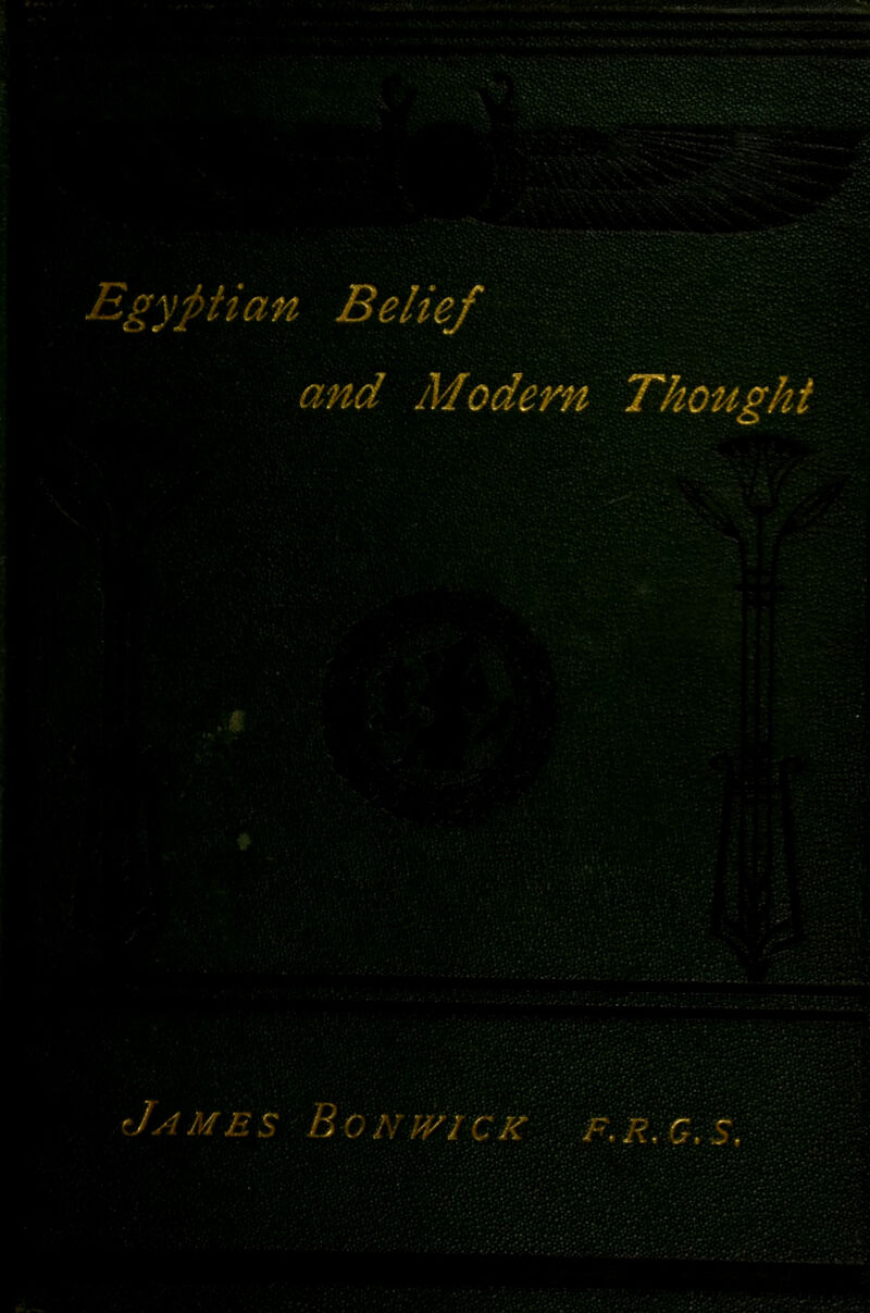 Egyptian Belief and Modern Thought