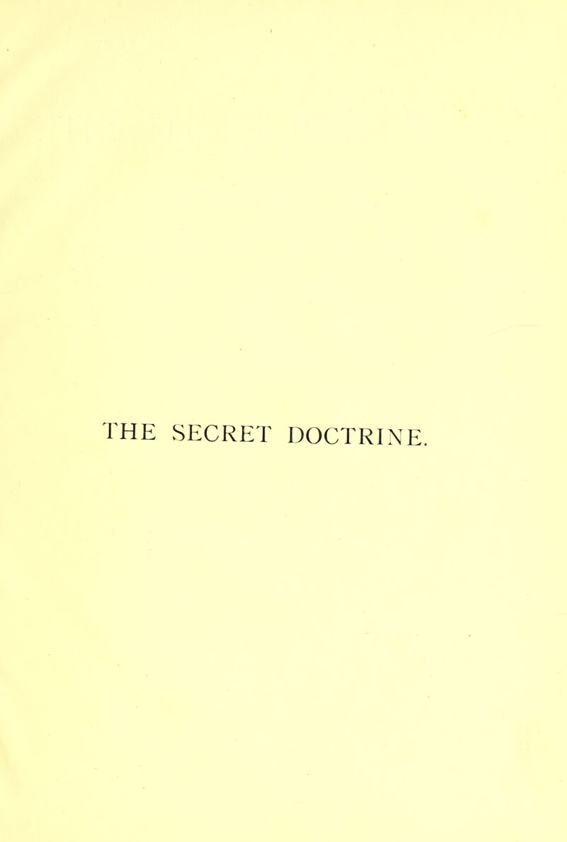 THE SECRET DOCTRINE.