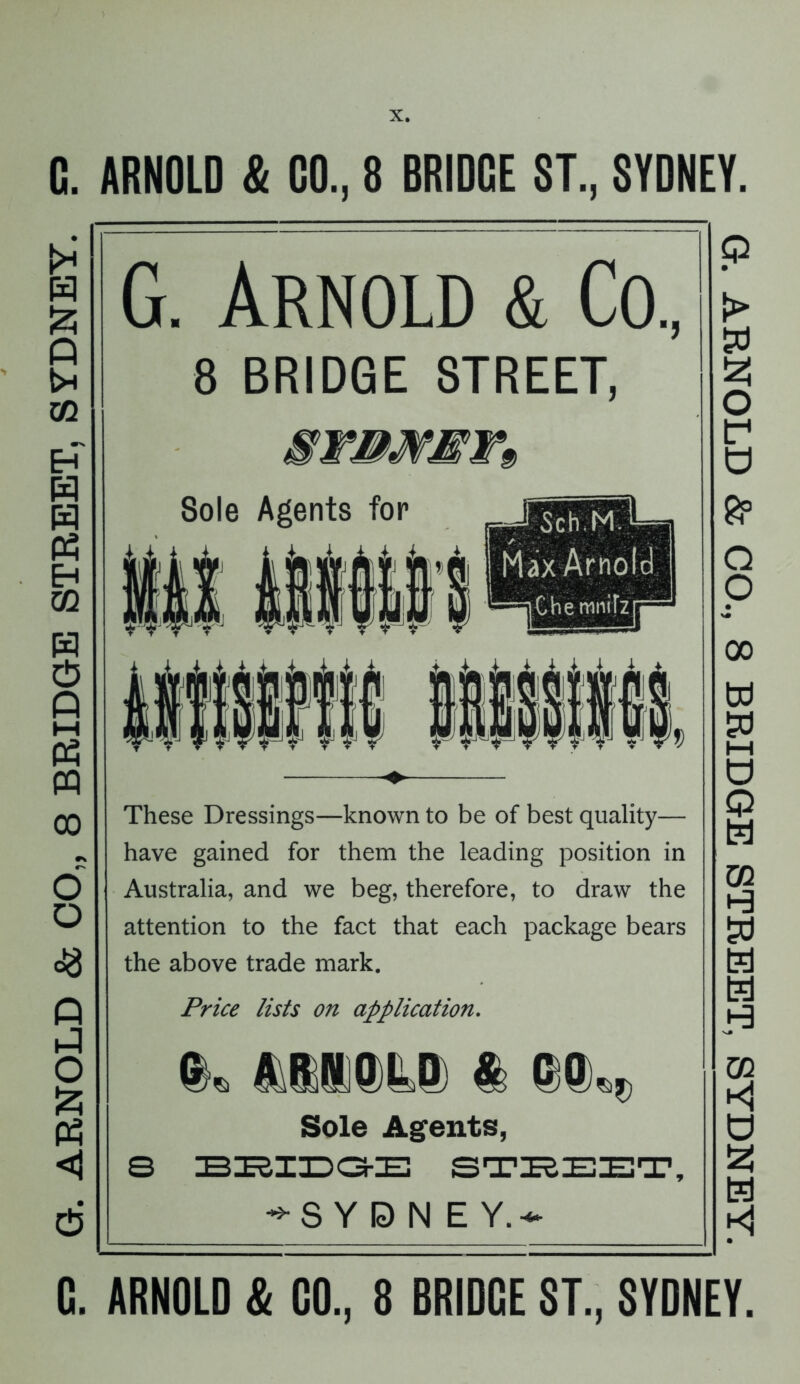 G. Arnold & Co., bfmmef9 Price lists on application. mmm % &o,, Sole Agents, S IBIKIlDGrIE: STREET, ^SYDNEY. ^