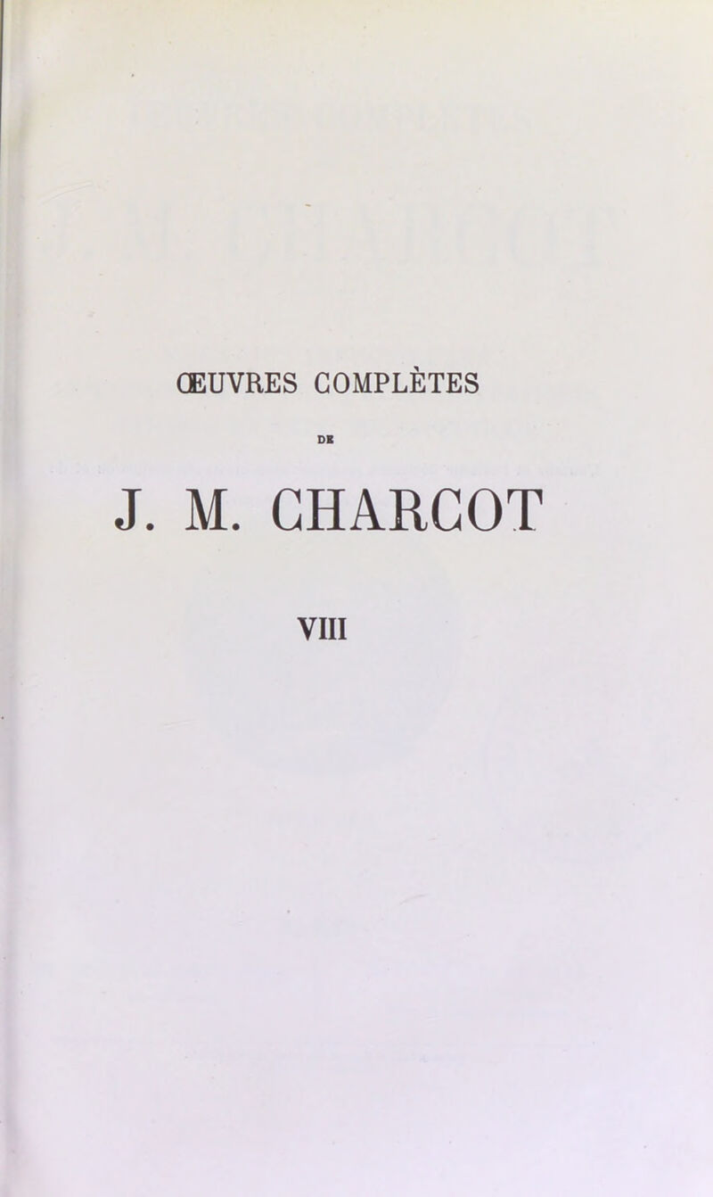 ŒUVRES COMPLÈTES DK J. M. CHARCOT VIII