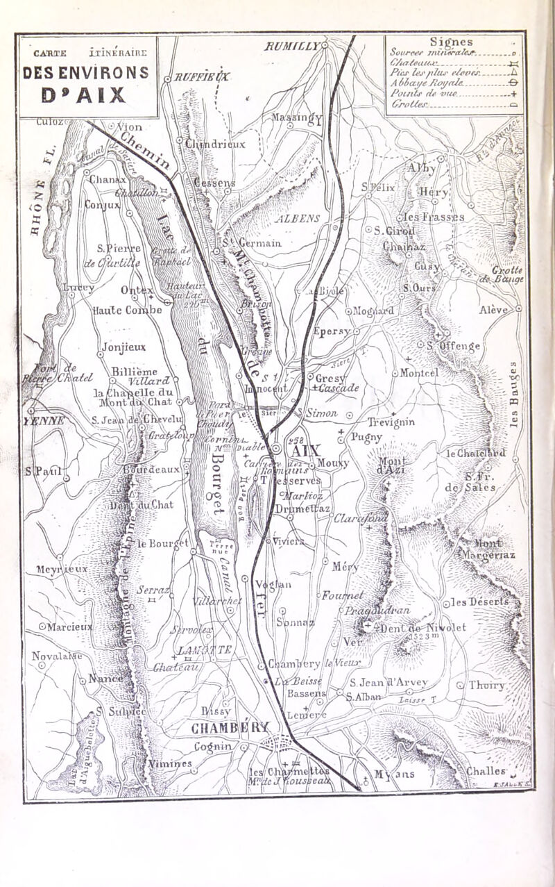 Signes Sovrevr . Pics l4>splus e^sves. A ùhai/e PoyaJc. Points Pc 'DUS (ProUes HUMrCLY}. CATIT£ IXINEnAini: DES ENVIRONS D» AIX 'nuFFJEtlx: TJulürc sMEENS ’fmaiti wm piaule Co'mbo leux / \Biîli'éinc \  Villard C laiChafeel.Ie clul dîi^hat < Sier; ' 1177 ÛJl TreVignin 5ltâeaux\ |eascrvcS|)] I °Marli^£^ rDrimdtj^azl ô^^s\q3 l| jSu.Çhat ÆleBour jeux ^Foukttet pPÀat esDcserU- Mutvan y en W ^ e fc J^>v. ■ •.'Xji ço 'J in \ \ larcieii: No val al ^eùsj:^ jl^S Jcan'jfl'Arve^^ .LClUCn-fe ^ -T— G/ Tliüùy.''^/^ ihallcs fcPnousseï ’Â ^ 1 V\\^ fï^l k\1- il \ / ^ulkAAe 1 U\®.