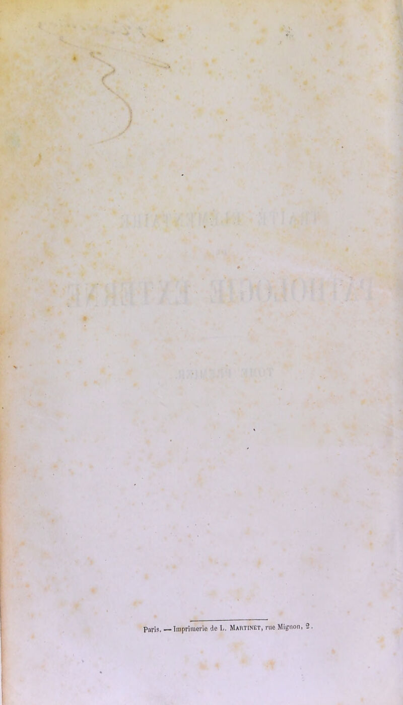 Paris. — Imprimerie de L. Maktinet, rue Mignon,