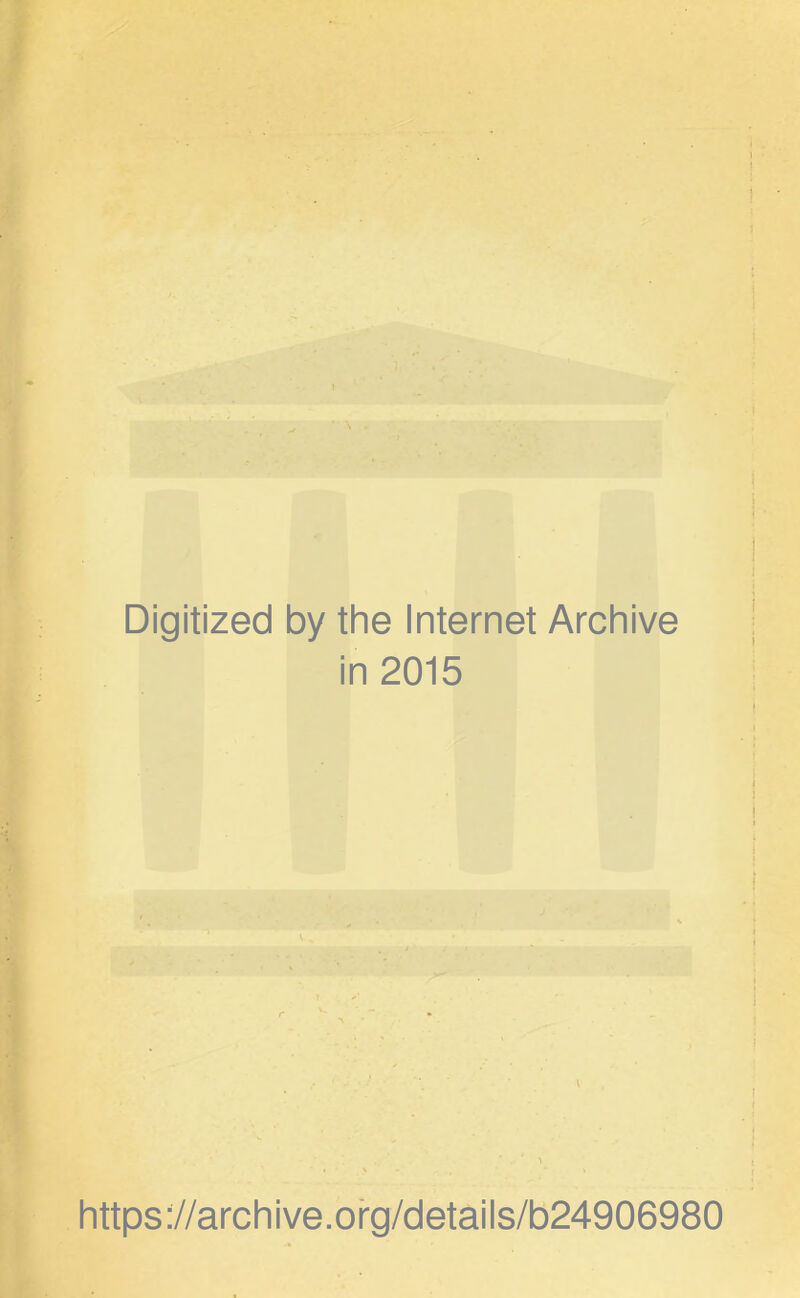 Digitized by the Internet Archive in 2015 V 1 https://archive.org/details/b24906980