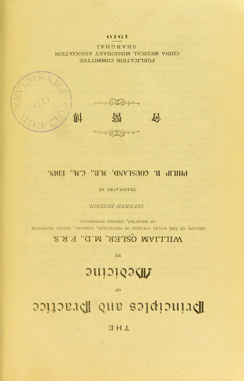 O l<5 1 I VH日 NVHS NOIJ^VIOOSSV AHVNOISSIIAI aVOiaaiAI VNIHO a过王王iiAiMoo Noi王vonand 易 •Niug 'wo **a*w *uwv isnoo *a dnmd 立tl过江LVM试4Y1LL ‘NOina过 II、LN2IA’dS • AXLS>!过AIN幻 auOJXO <aNI：)iaia乂 do nosbiijoud sniuHu i koumo*i 'sMvioisAnd 过〇 Koiimua nvAon aiu 度〇 化〇丫巧3 s’H’d “GnAi wvrniM 五狂 3UpiQ3qi/ •10 3?ipHaQft QUB S3lc1puiai；|l 3 H