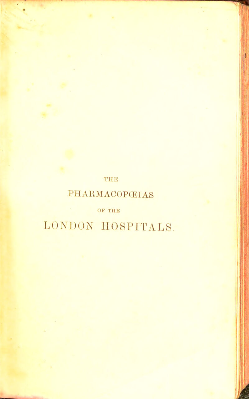 TIIK PHARMACOPCETAS OF THE LONJXJN lIOSriTALS. I