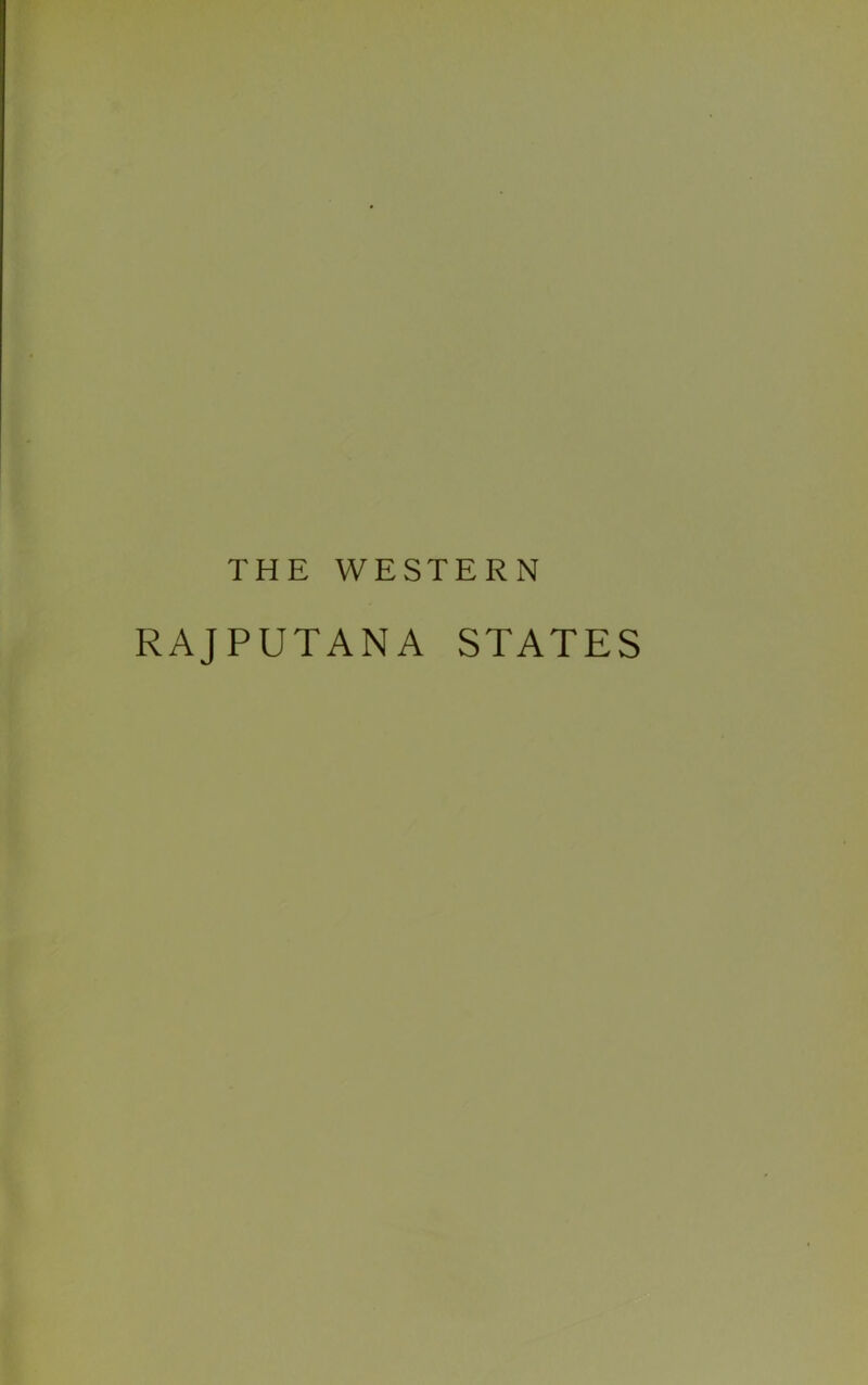 THE WESTERN RAJPUTANA STATES