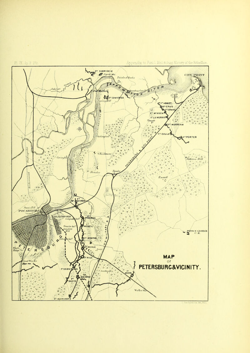 FT ZABRISK/IE ■ \4(fjim>ksh, (1TY POINT Points Ash/'pn ■mi \ti$nxifhi'u i •t.iuiiMs , * FT CONVERSE Spring aitt FT ABBOTT, bfT CRAIG T^vFTGfcAVE! .FT M? KEEN FT LO MORRISl Tbmple Fr MERfilAM FT GOULD FT PORTER 'ovnuj Banks Bcaslpy B asset/ FT \GHVRAl 'flnims/!'// \ ' OCAHOX^vJ ’ORD Ora cits Sali' Jetneterv \1RU 'has^elO iTN C K GEORGE FT MORTOI ,r MEIKLE ‘FT RICE YLe/ut UorJ PETERSBURC&VICI NITY f1- Souttiwi ‘ FT DAVIS FT ALEX.HAYS PI. IX. Op.P. 172 Appendix to Part 1. Med.& s-urg. History of fte Reoelfion. L’lair&.'i-n hth.ThFi