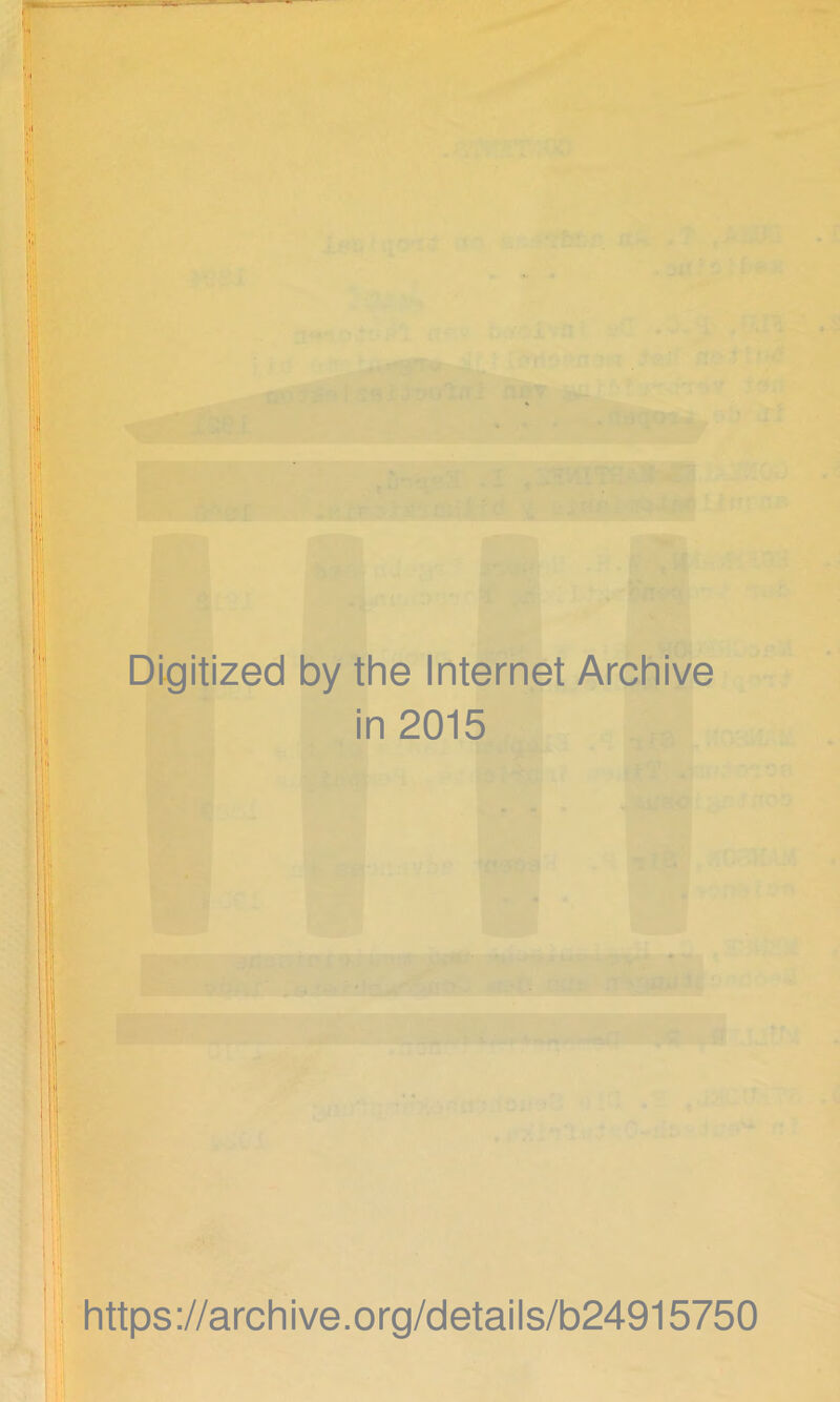 Digitized by the Internet Archive in 2015 https://archive.org/details/b24915750