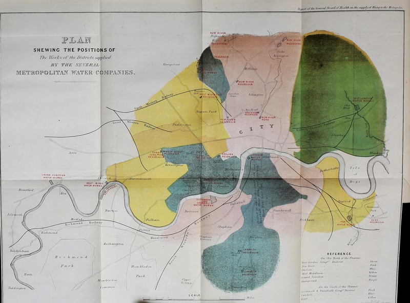 Kqwrt of'tJif Gmemfliotml of'IfeM on tfusupf^ (he Mrtm/ndu^ 'n EW RIVER RESERVOIRS o’ y ERVO'tRS \ SHEWING THE POSITIONS OF The Works of the. Districts sumjlied MY TIME SEVERAL METROPOLITAN WATER 'COMPANIES lESEfiVOli lIn iiifi.il on it WittEft WORKS <?N£W RIVER RESERVOIR WEST M I U 01 <? RESJ£VjOJ EAST LONDON WATER WOWhS Y,u H •'<! ITEW R IVERCJ RESERVOIR is Pa rk NEW RIVER HEAD •SIpj-jj Ptui d,i Often GRAN^t R JUNcnofL RESERVO I fts r M10D* IVOIR GRAND WATER WORkS WEST MI DD < WATER WORKS Brentford (ioe'/fiy/ SOUfHWARKi S VAUXHALL WATER WORKS >■ \CuinJierwtdl )Fuilfii KENT RESERVOIR kKntO WATER' W( K ail w a y ('.in[>h a u/ Itveh am f>h .ham. R EFEREN CE. On. the Jfoii.li, of the Tin t i m //•*’J Dint / ■/ ft I Mir„ t- Util :■ . Olam bEth ,RESERVOIR Mur Veil,nr Jlrown Wfl'h CUvUm [lest MideUeseir. (.in nd J11 nr lam /In in/'strait Horn .On I he South of the Thames VumehuU. Cnnv/di VixUiel