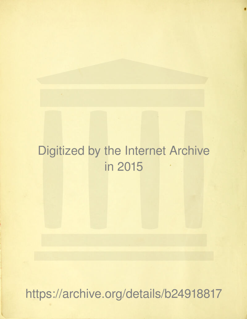 Digitized by the Internet Archive in 2015 https://archive.org/details/b24918817