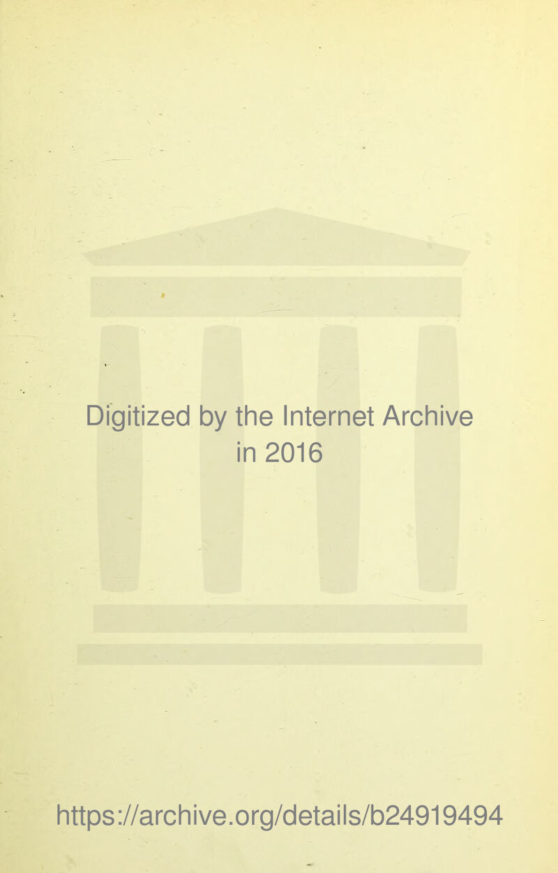 Digitized by the Internet Archive in 2016 https://archive.org/details/b24919494