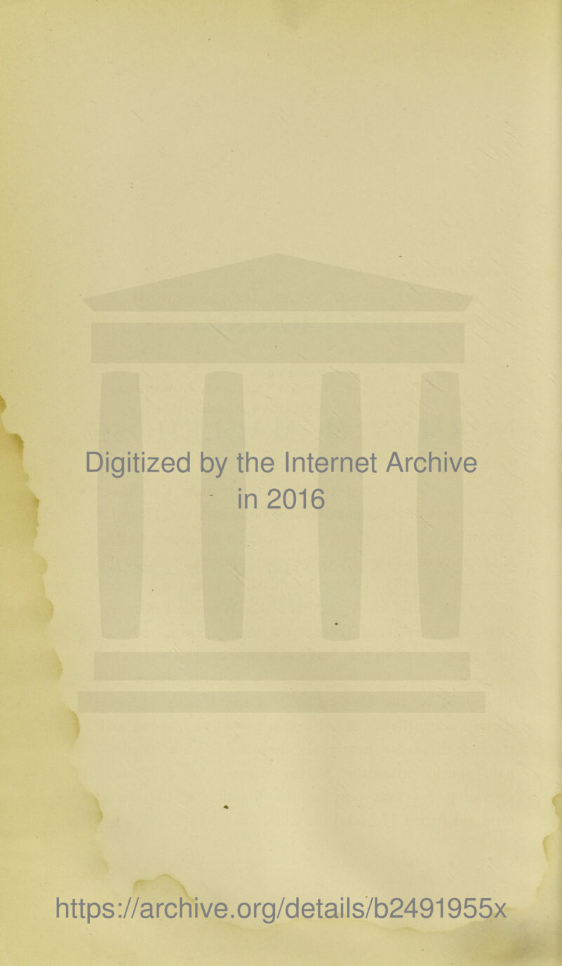 Digitized by the Internet Archive in 2016 https://archive.org/details/b2491955x
