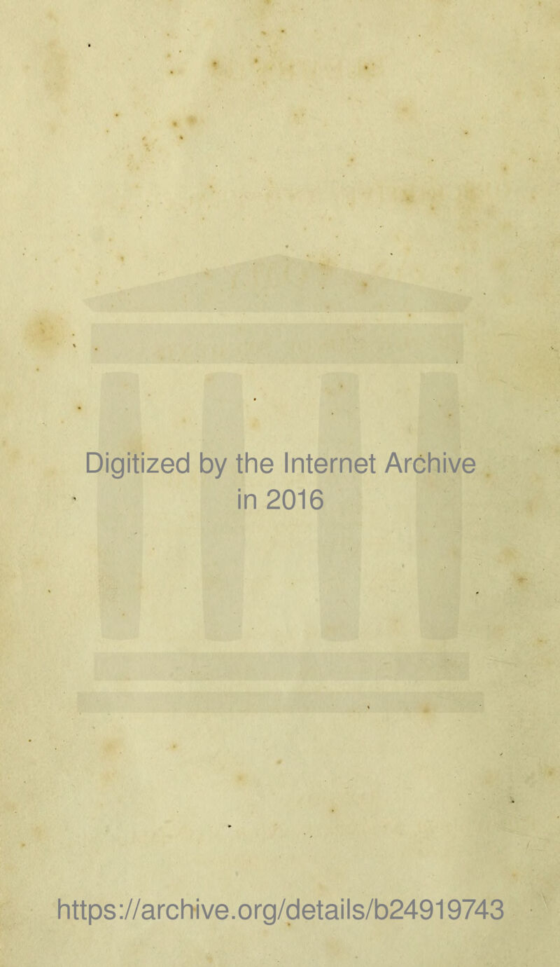 Digitized by the internet Archive in 2016 https://archive.org/details/b24919743