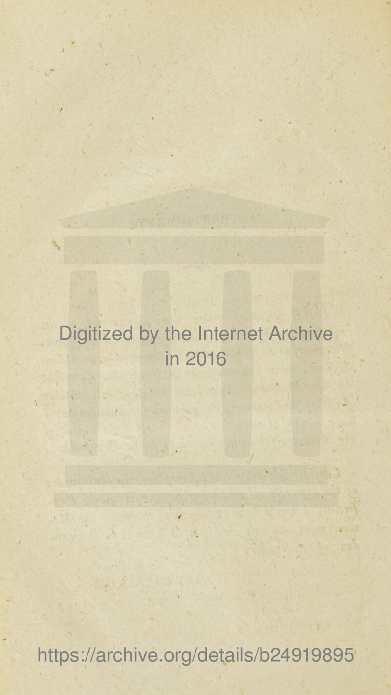 Digitized by the Internet Archive in 2016 https://archive.org/details/b24919895