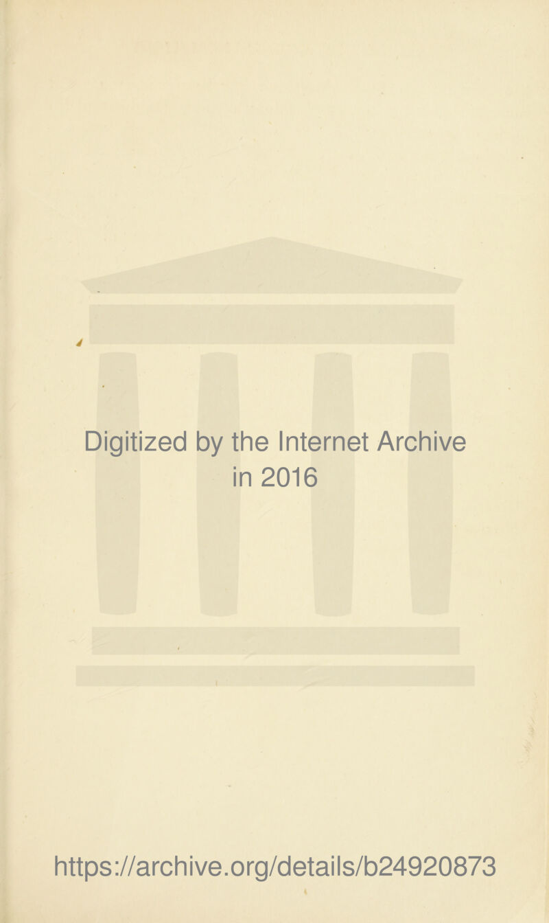 Digitized by the Internet Archive in 2016 https ://arch i ve. org/detai Is/b24920873