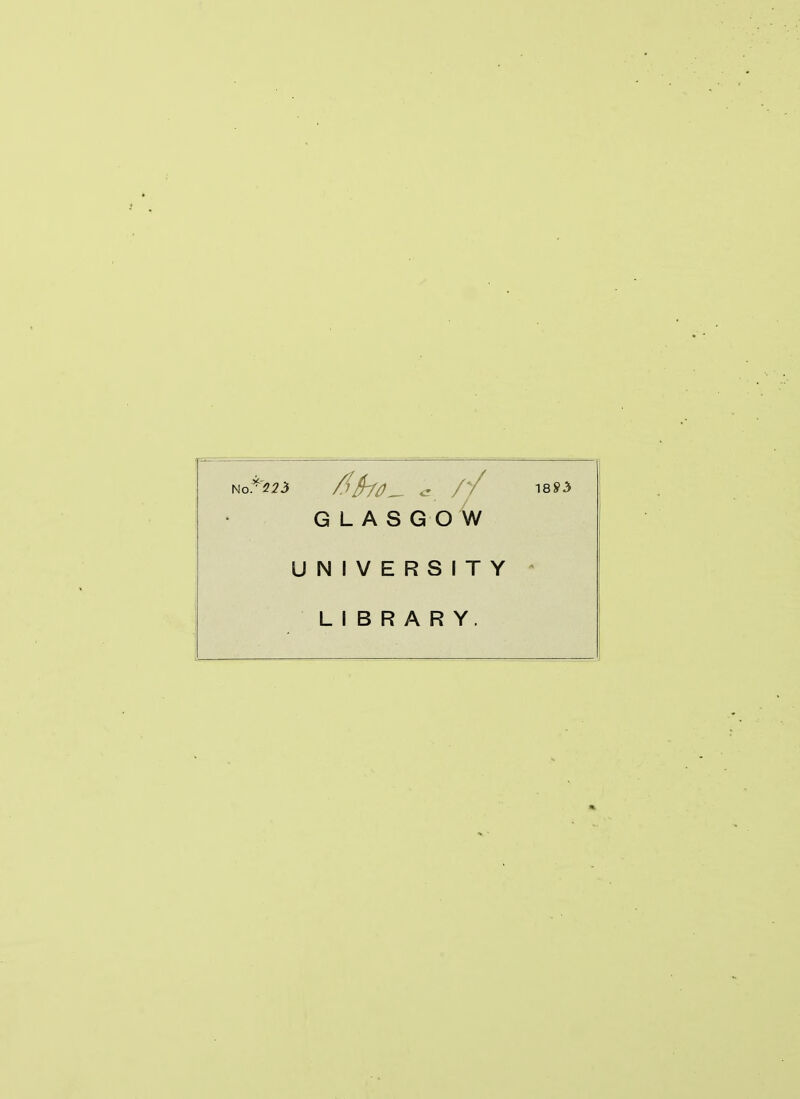 NoHzs /i/ho~- C // GLASGOW UNIVERSITY LIBRARY. 18S3