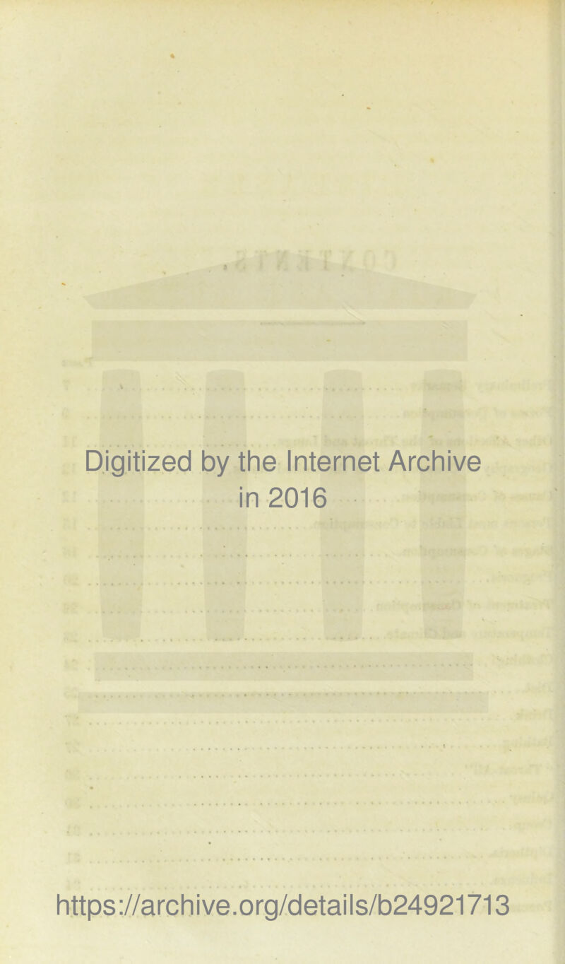 .S'. < /. t I Digitized by the Internet Archive in 2016 https://archive.org/details/b24921713