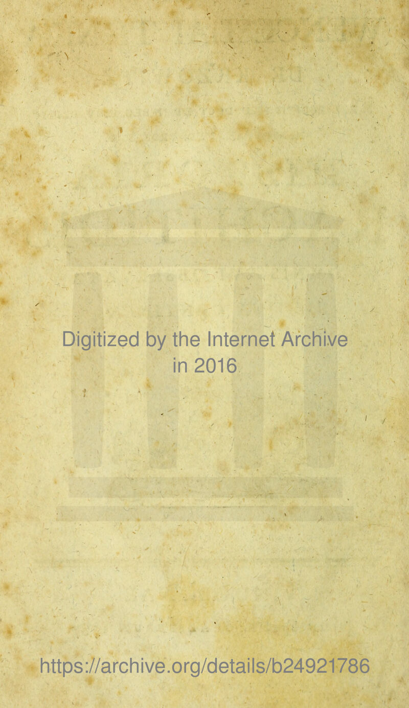 Digitized by the Internet Archlve in 2016 https://archive.org/details/b24921786 .