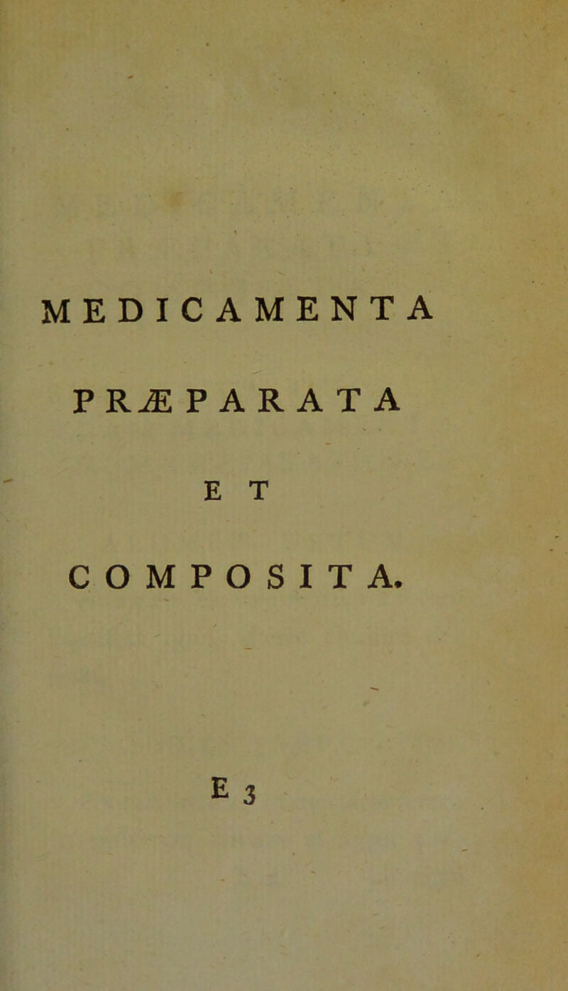 P RiE PARATA E T COMPOSITA.