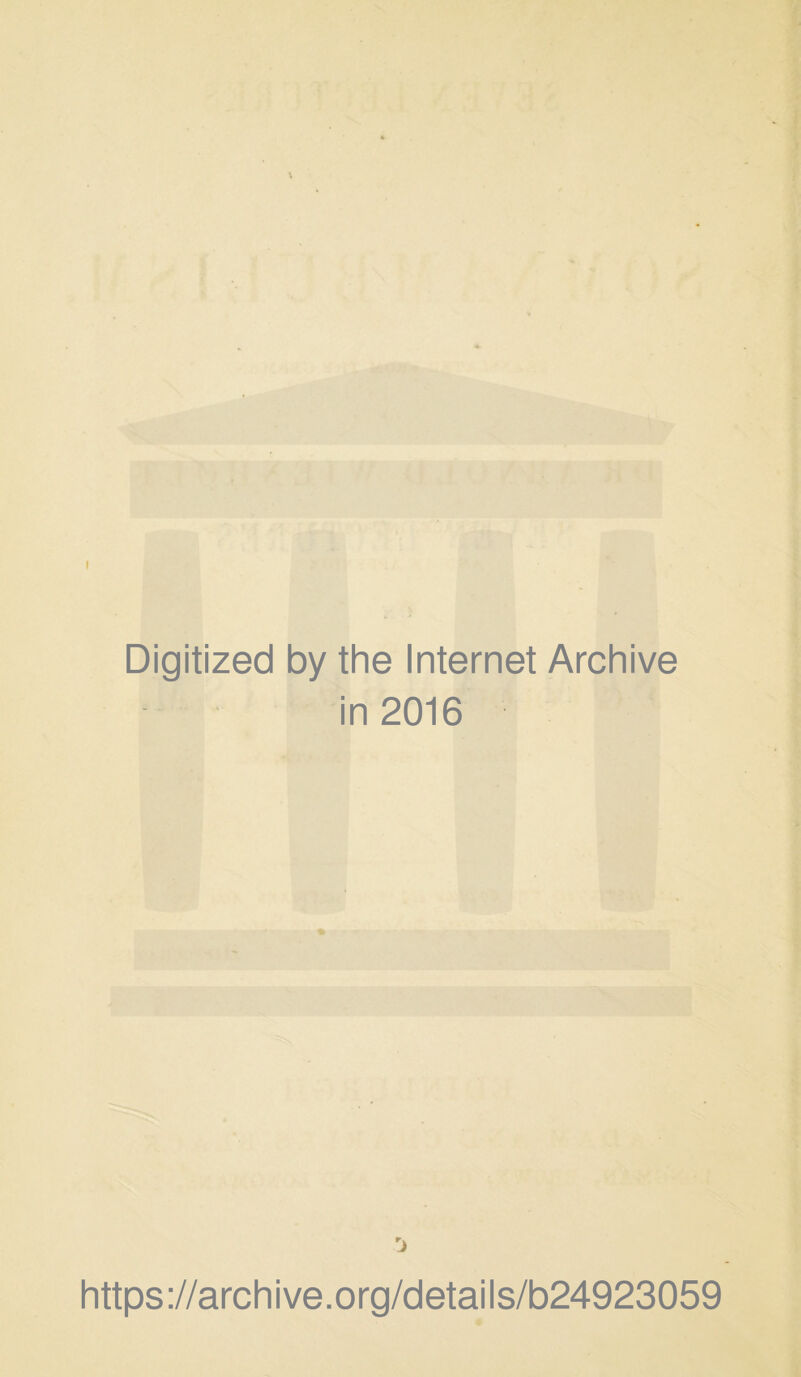 I Digitized by the Internet Archive in 2016 'j https://archive.org/details/b24923059