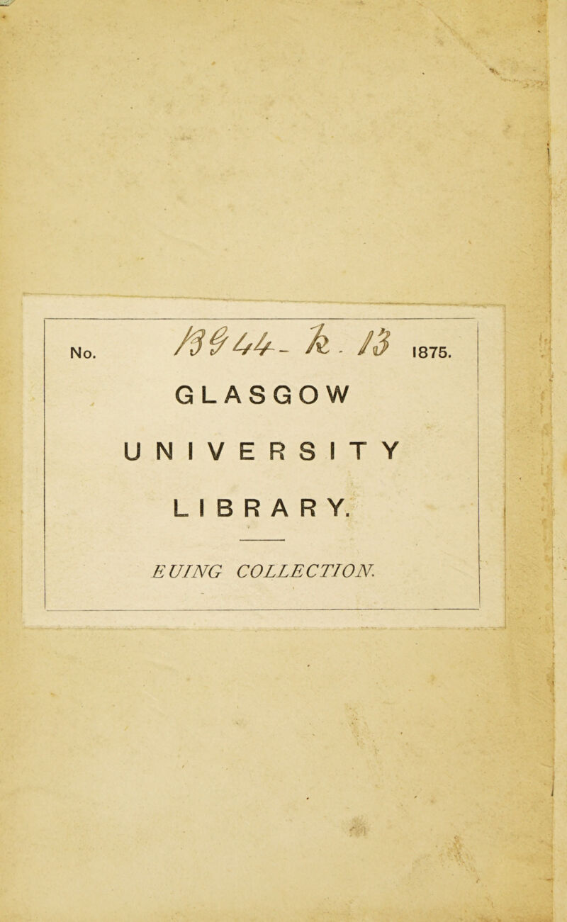 No. 1875. GLASGOW UNIVERSITY LIBRARY. RUING COLLECTION.