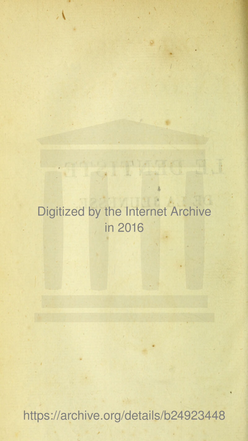 \ -, 1 Digitized by the Internet Archive in 2016 https://archive.org/details/b24923448