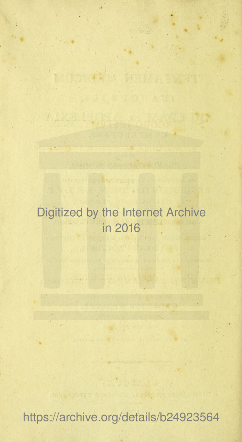 * * *. Digitized by the Internet Archive in 2016 * https://archive.org/details/b24923564