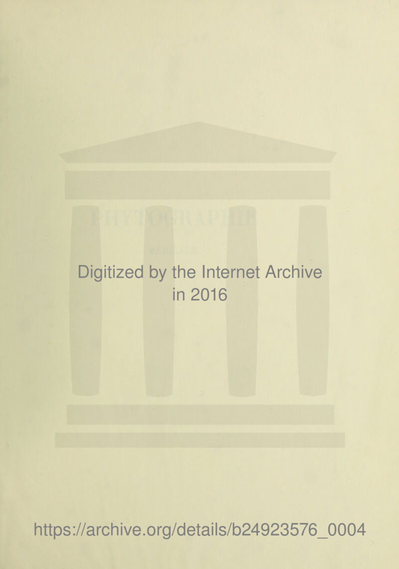 Digitized by the Internet Archive in 2016 https://archive.org/details/b24923576_0004