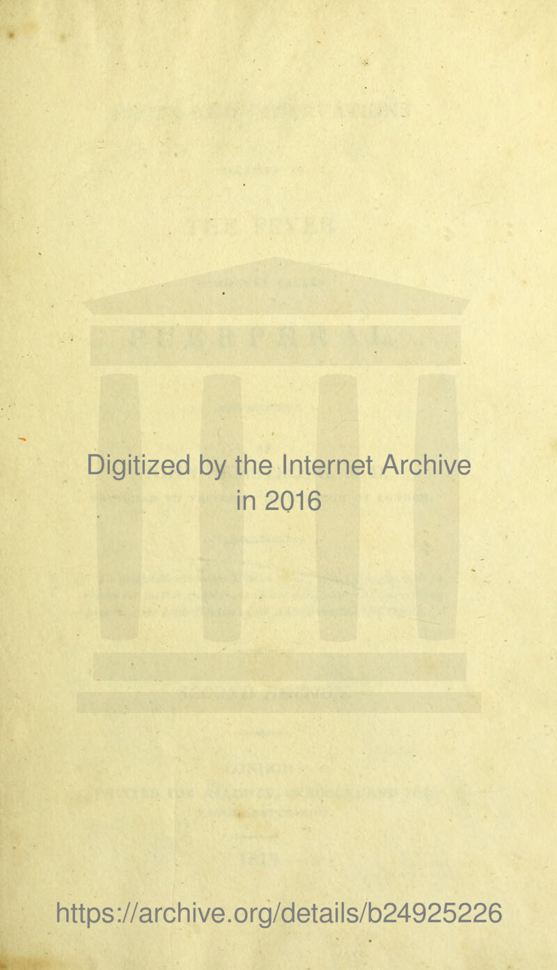 Digitized by the Internet Archive in 2016 https://archive.org/details/b24925226