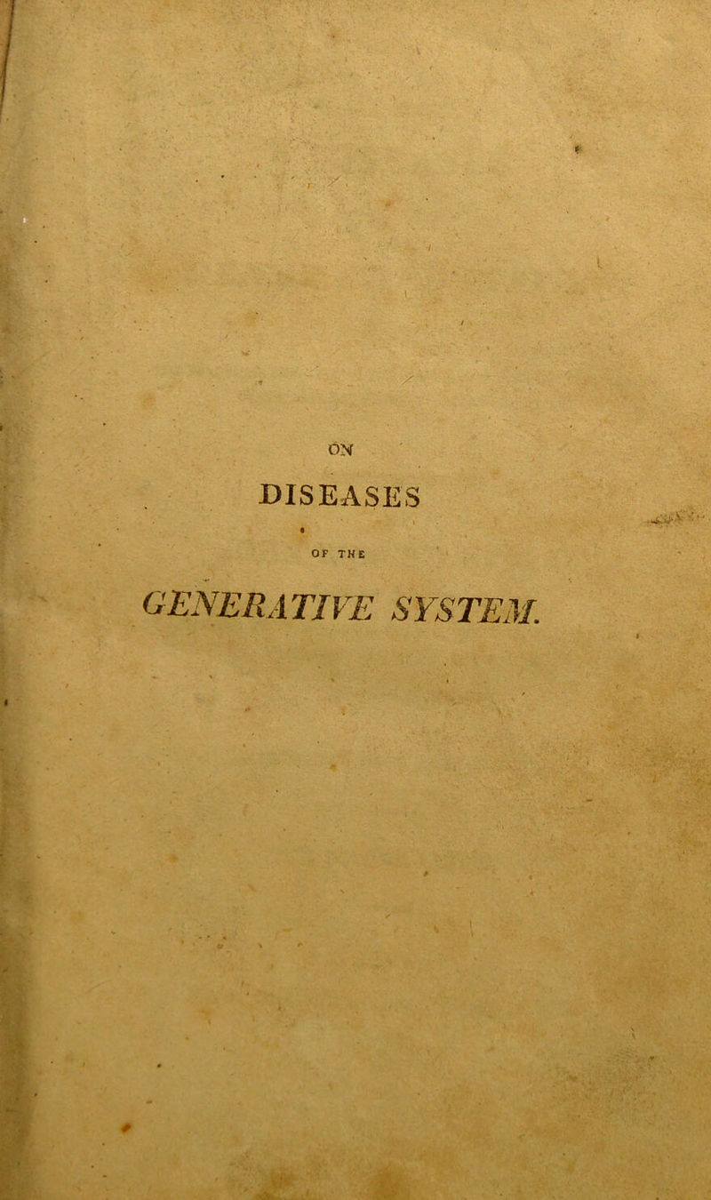 1 | . L S I . ON DISEASES V? OF THE GENERATIVE SYSTEM. • ’ • > - & O'V'-