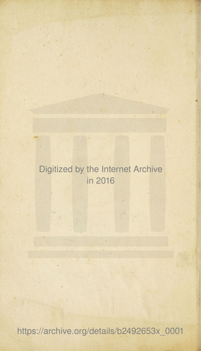 ., • - V • Digitized by the Internet Archive in 2016 I ;, V . V * ' J _ } ' ' ■ - . I https://archive.org/details/b2492653x_0001