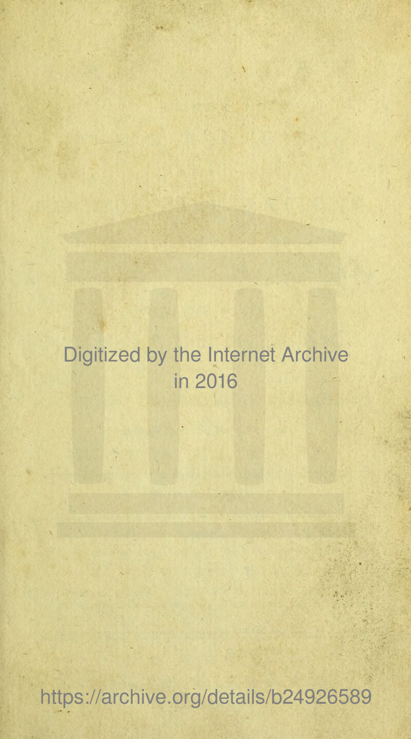 N Digitized by the Internet Archive in 2016 https://archive.org/details/b24926589