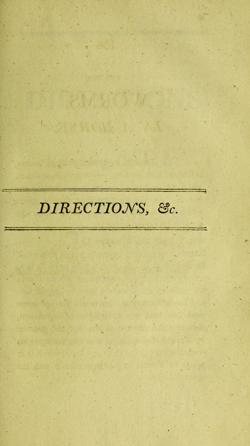 DIRECTIONS, &c.