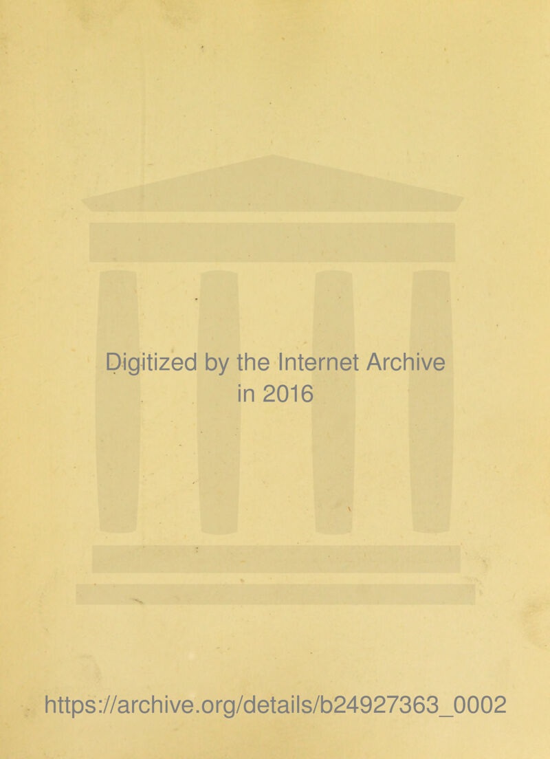 Digitized by the Internet Archive in 2016 V https://archive.org/details/b24927363_0002