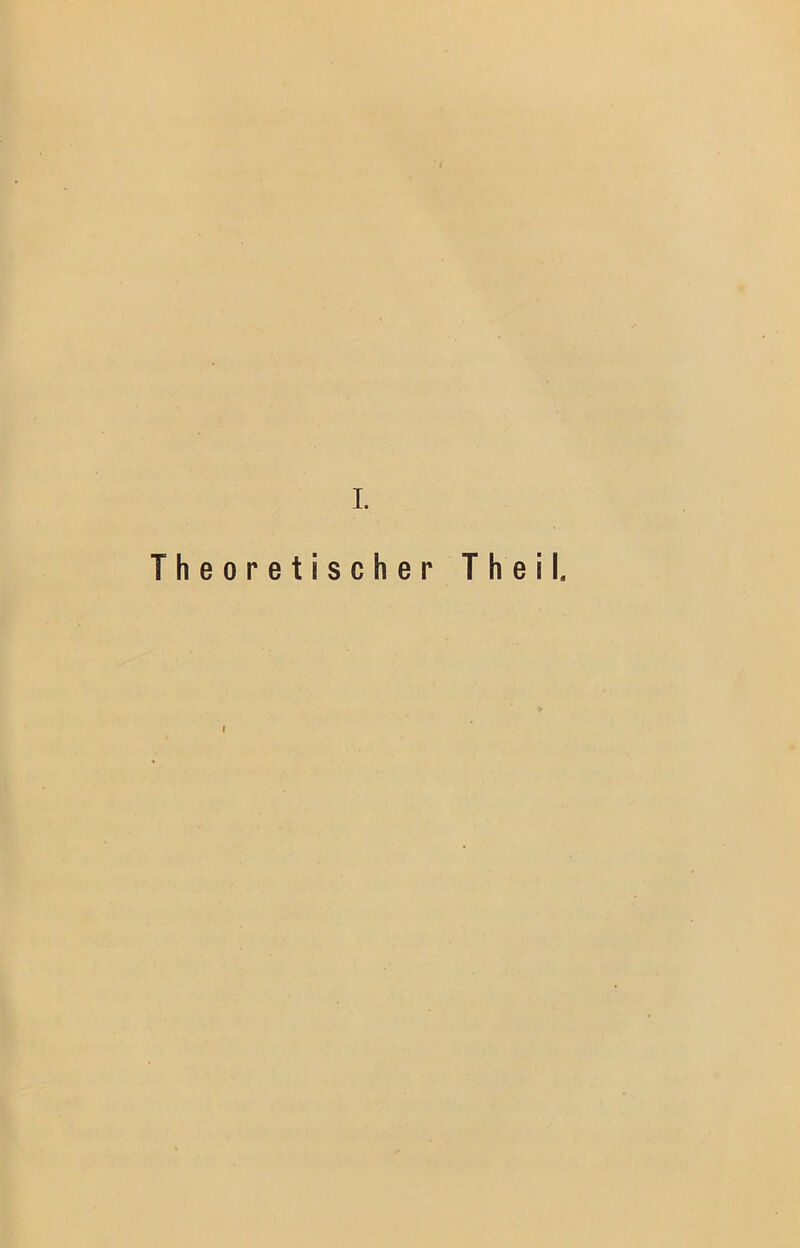 I. Theoretischer Theih i