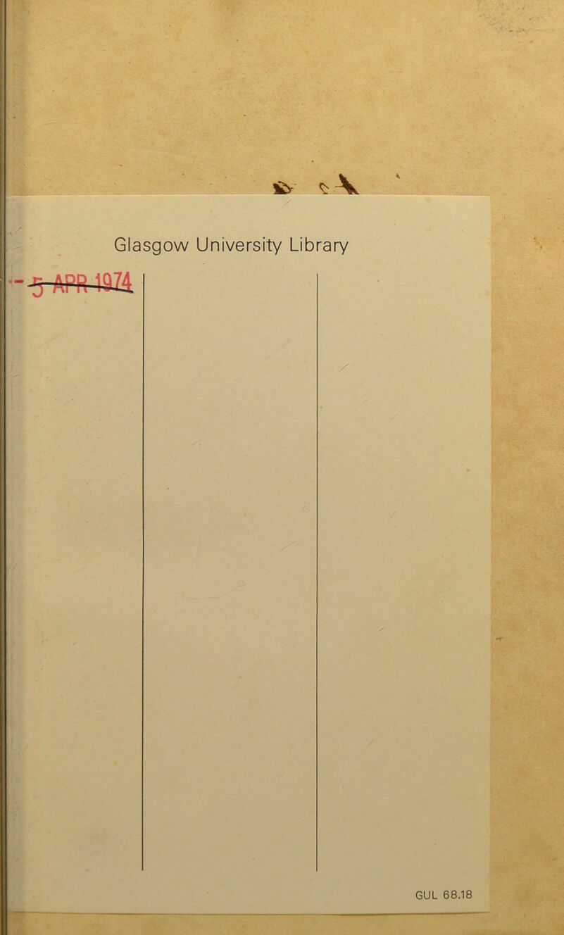 Glasgow University Library 5-APR4S& GUL 68.18