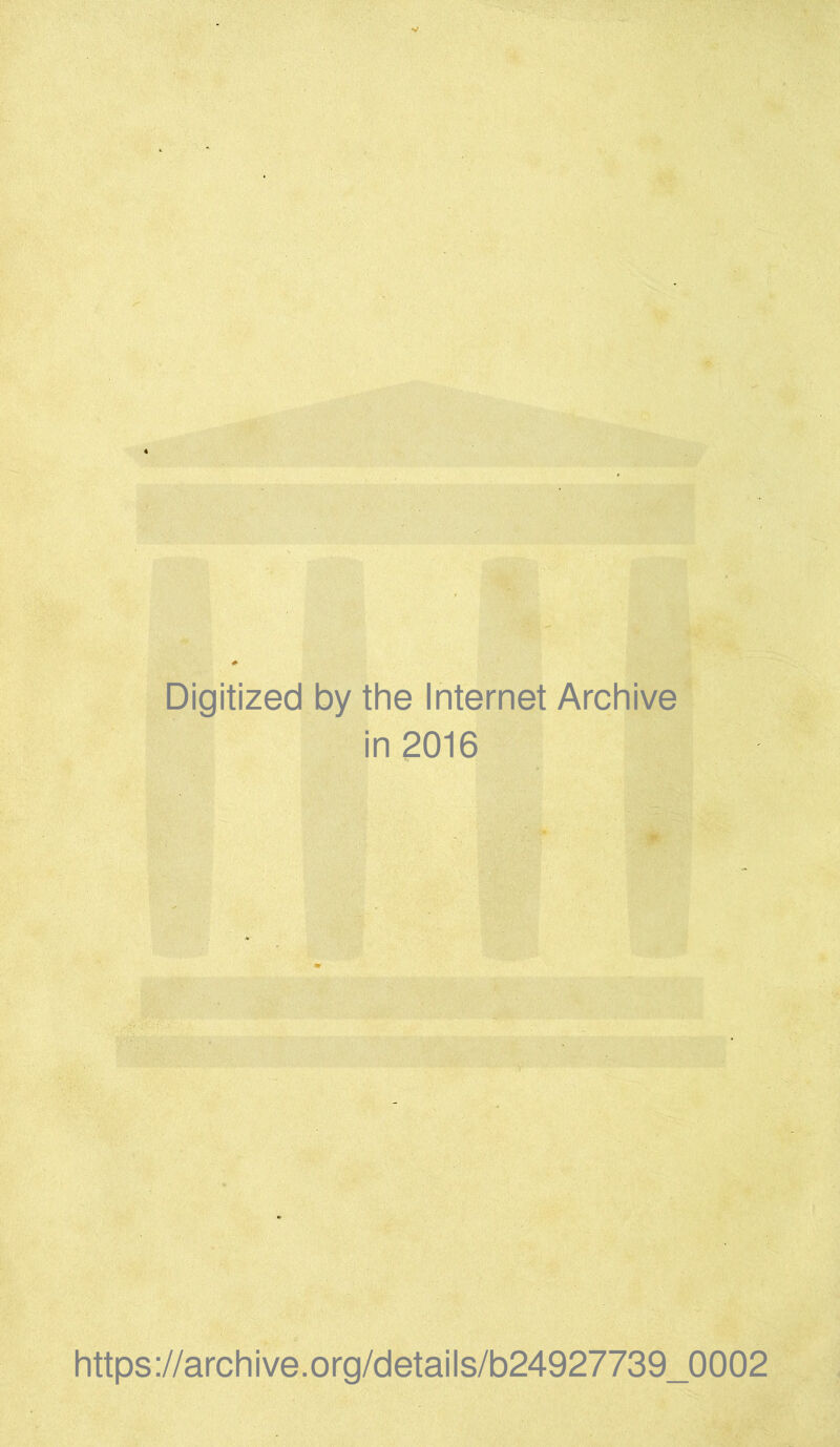 Digitized by the Internet Archive in 2016 https://archive.org/details/b24927739_0002