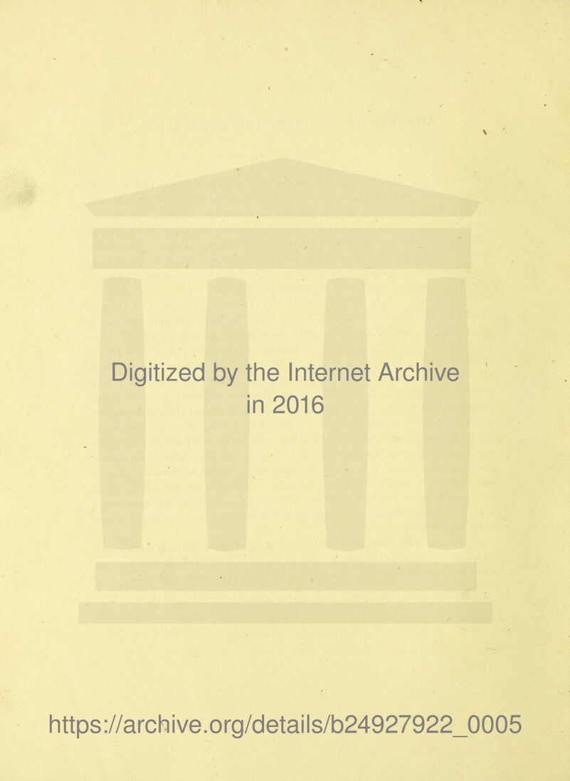 Digitized by the Internet Archive in 2016 https://archive.org/details/b24927922_0005