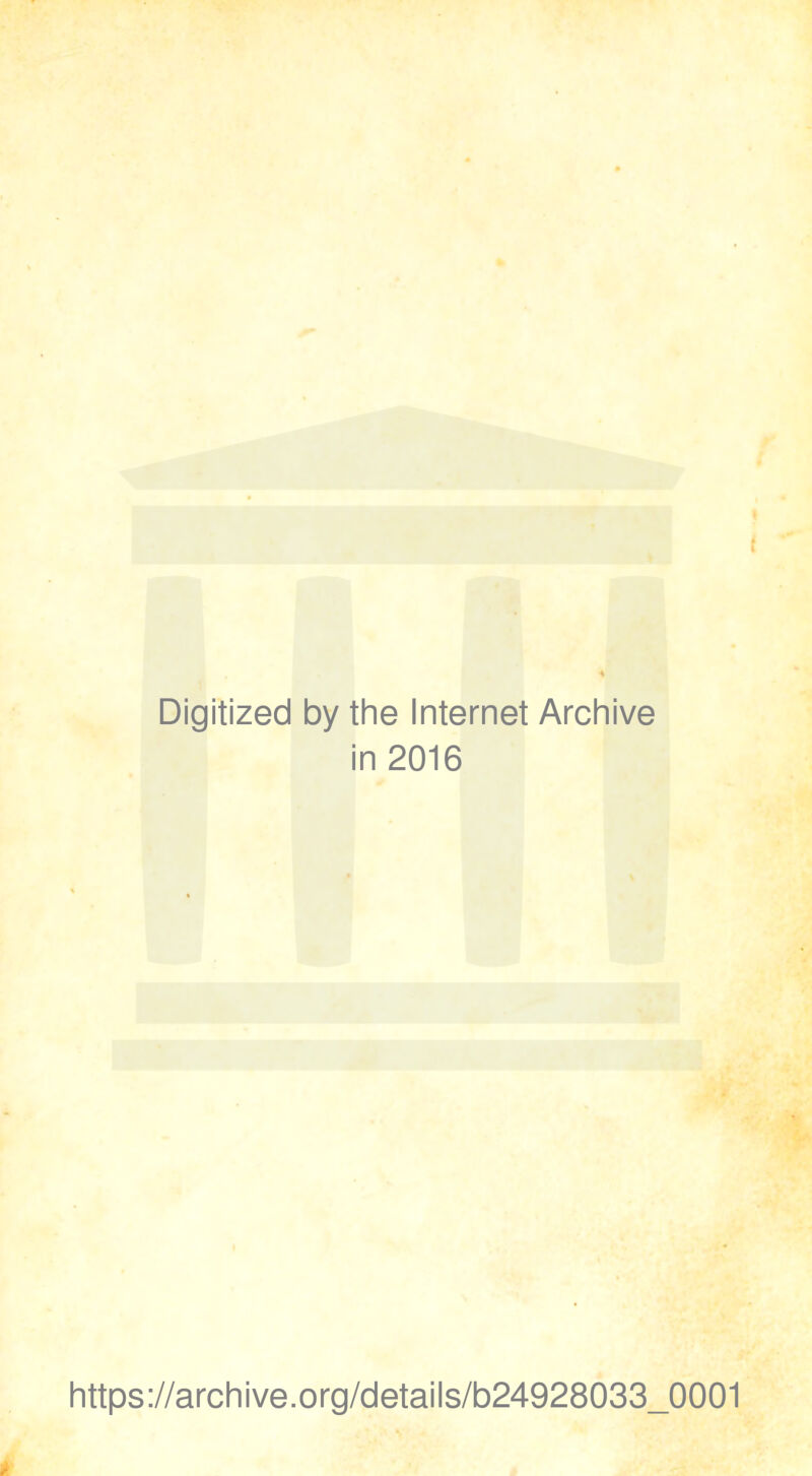 Digitized by the Internet Archive in 2016 https://archive.org/details/b24928033_0001 è