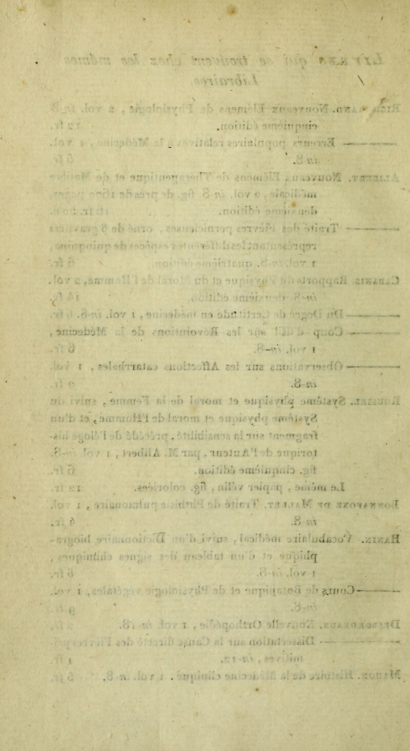 3 F. - ■- r •• \. 4 ' \ , ,,r . r . i .g  .1! v.,- - • . . i. ito’.x ' i’/ * .noiîi*’» •v. . 1 i; : i , i-mfiiA . IL ’i ...r.- 1 . ■ ;■ > . : : r. ■' - - - , Vlbttjjùïv: ’ 9l) rt-v' tiov./f r. . q ..c/j -— - .i ' i t , i. .ftA ~ tac.-. • rt* i. — - - \ .8-n» 1 . . • ■ ■... , r» * i ■ : lii':;: 1 ; i. /;/■■ i< '..-yH lid.r.fi '. r.i *i'i’ A ,.C[. 'i ri 3 JA'! ! an pi ml  ;. 9«nixîj>i.<3 .ri: ■ I ■ ! .gr . :nl >/ ( , :n ijm 9.1 ; , / .in. ■>':(' i i' . : ■ !.• V t«t :;/n ir/1 F ,, £ .8 ns .;i! •>..!' j- i » r -et u lie ;iJü ■ o i i’1 jff;;. -u ••*-..• ••a: r • * ; vi'.iiilrj ■ ; , , i . \ . ! • » y » i i 1 I ,  :VlO 'il' '. n.-v'ji- -xCL . . . <. • > i ».- t.iiï. • — - i a.
