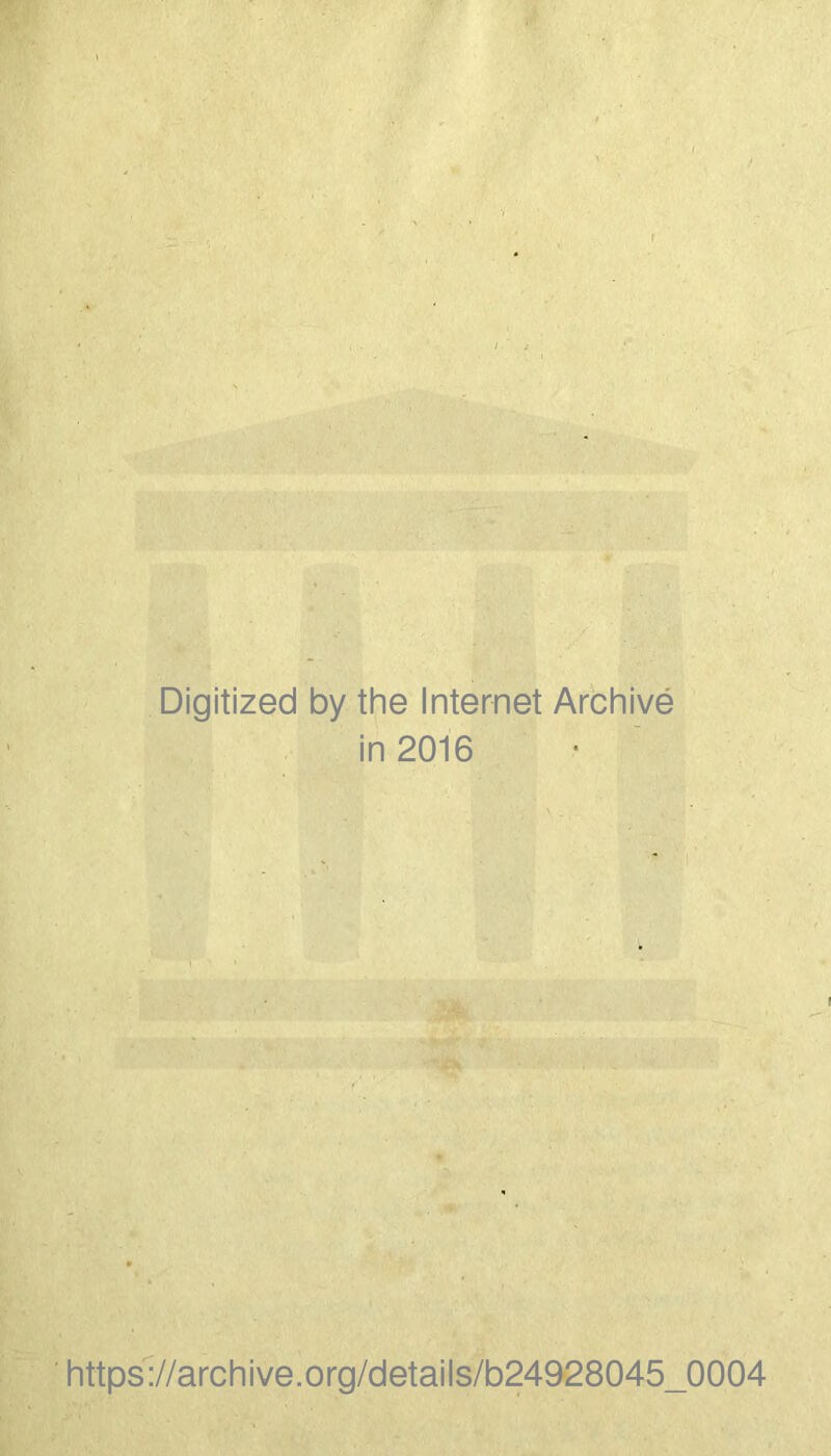 Digitized by the Internet Archivé in 2016 https://archive.org/details/b24928045_0004