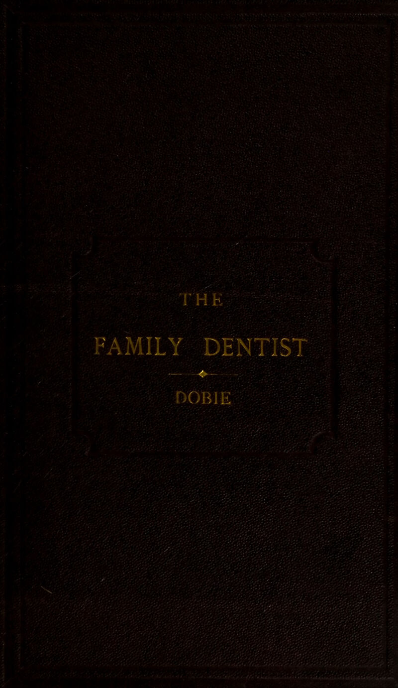 THE FAMILY DENTIST rvoni e N