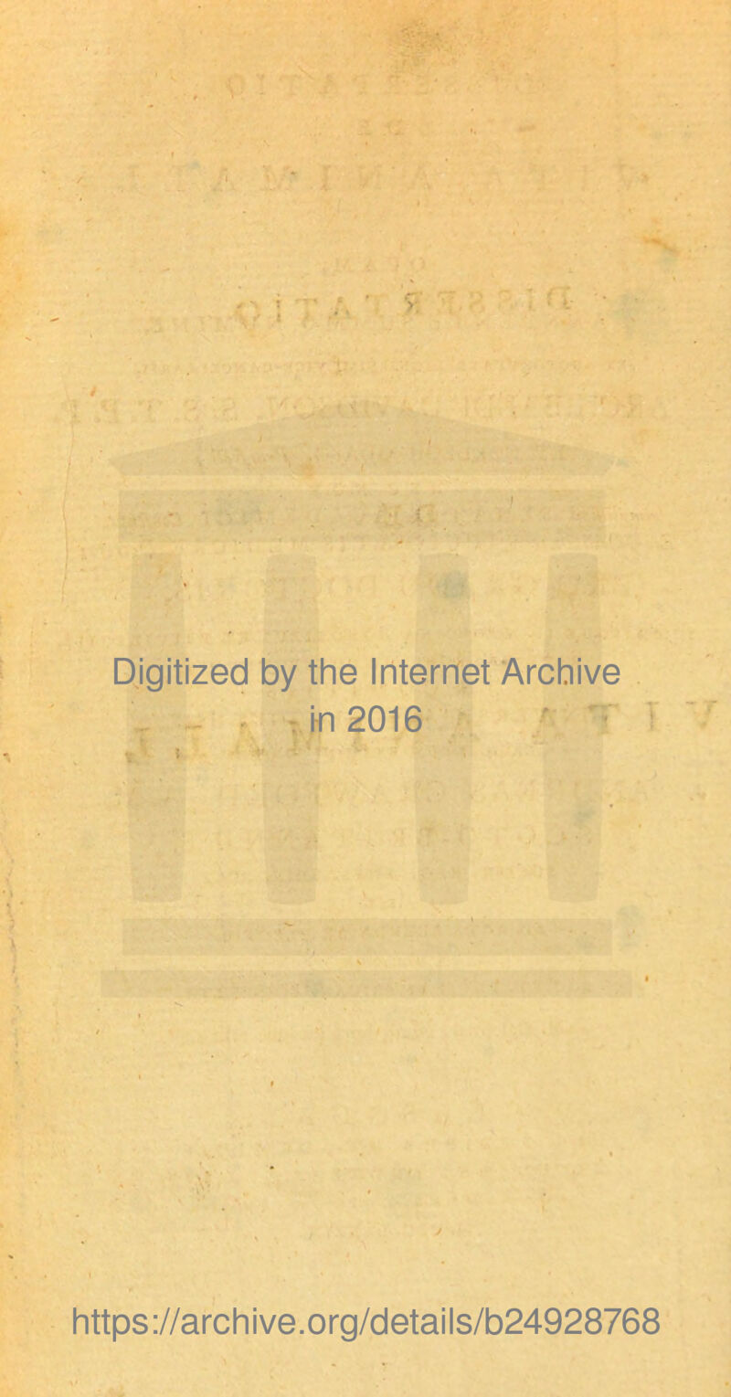 Digitized by the Internet Arcbive : in 2016 t i - https://archive.org/details/b24928768