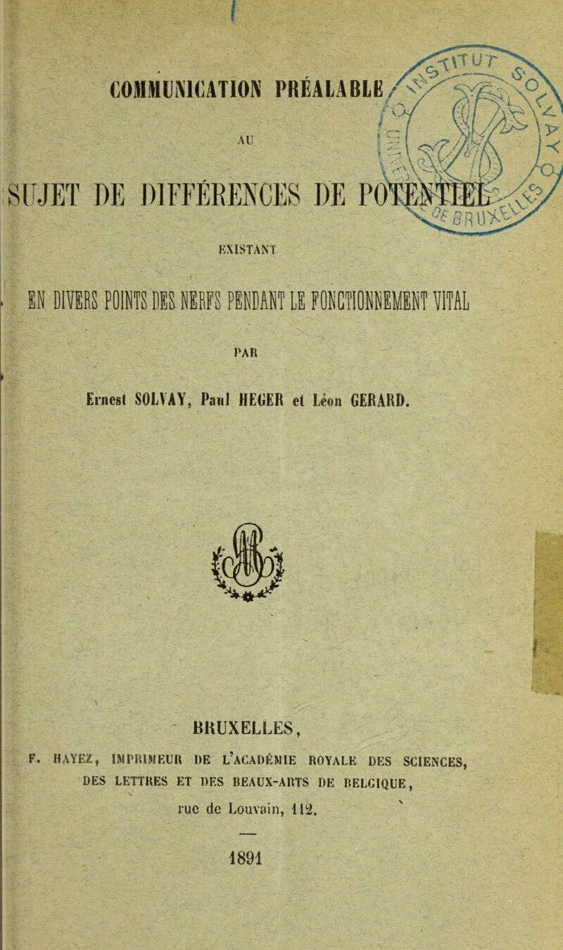 PAR Ernest SOLVAY, PaiiJ HE(iER el Léon GERARD. ' BRUXELLES, F. RAYEZ, IMPRIMEUR DE l’aCADÉMIE ROYALE DES SCIENCES, DES LETTRES ET DES BEAUX-ARTS DE BELGIQUE, rue de Louvain, 112. 1891