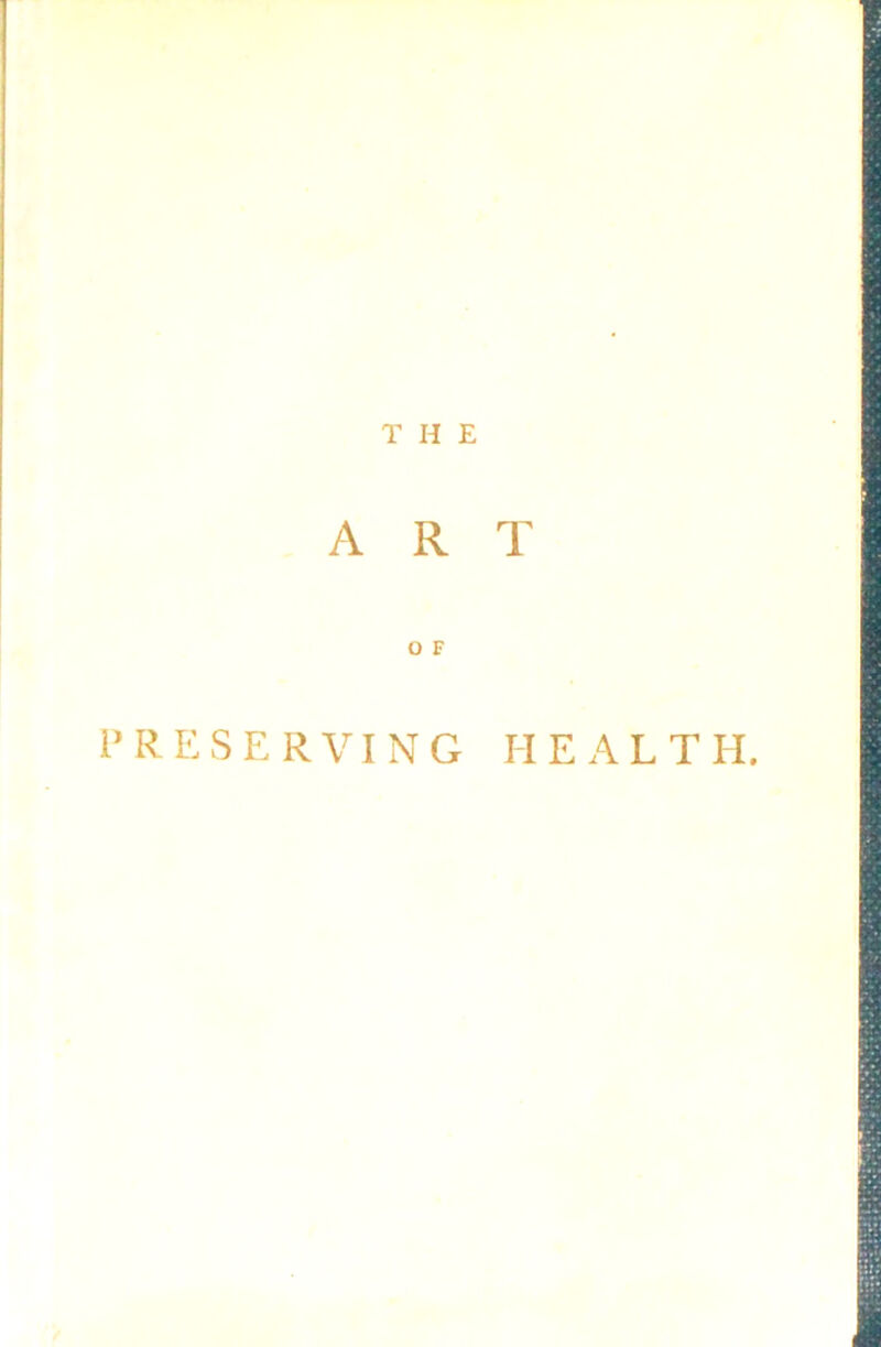 ART O F PRESERVING HEALTH.