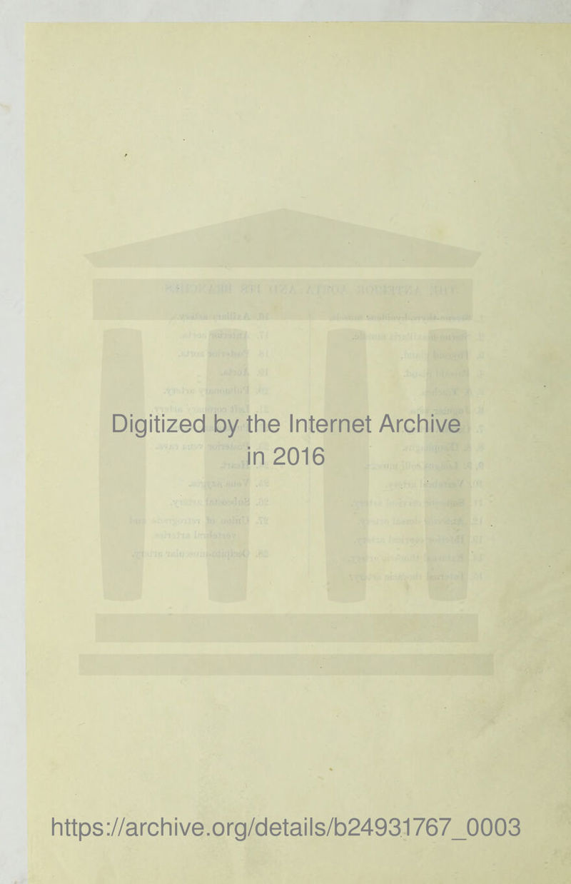 Digitized by the Internet Archive in 2016 https://archive.org/details/b24931767_0003