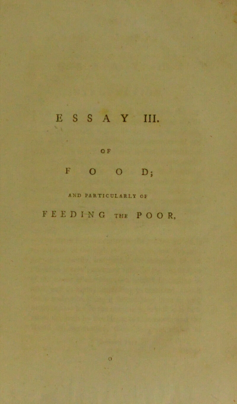 O F F O O D; AND PARTICDLARLT OF FEEDING THE POOR, O